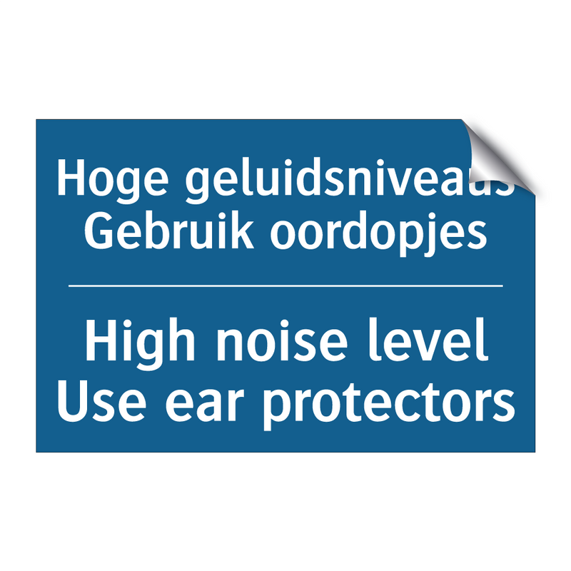 Hoge geluidsniveaus Gebruik oordopjes /.../ - High noise level Use ear protectors /.../