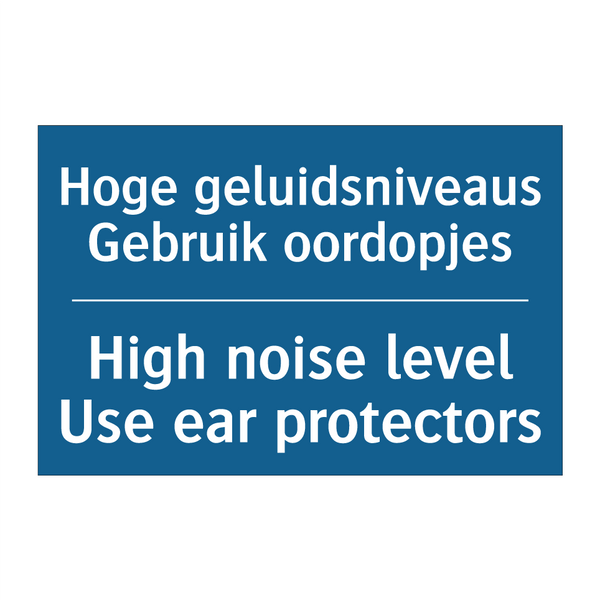 Hoge geluidsniveaus Gebruik oordopjes /.../ - High noise level Use ear protectors /.../