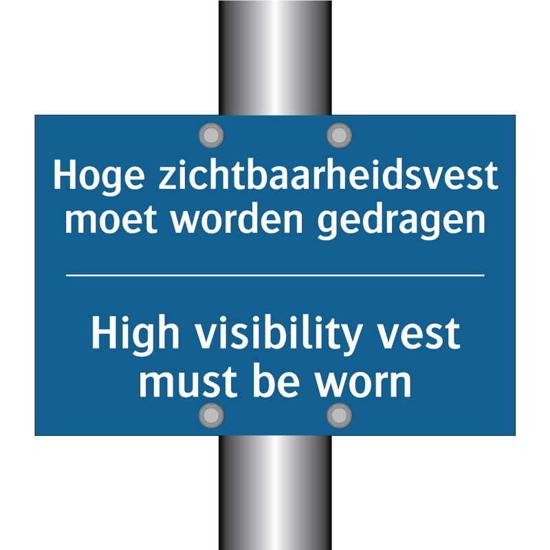 Hoge zichtbaarheidsvest moet worden /.../ - High visibility vest must be worn /.../