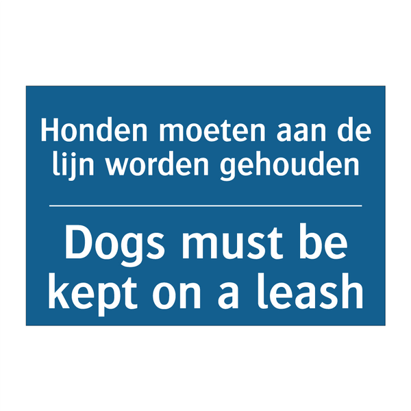 Honden moeten aan de lijn worden /.../ - Dogs must be kept on a leash