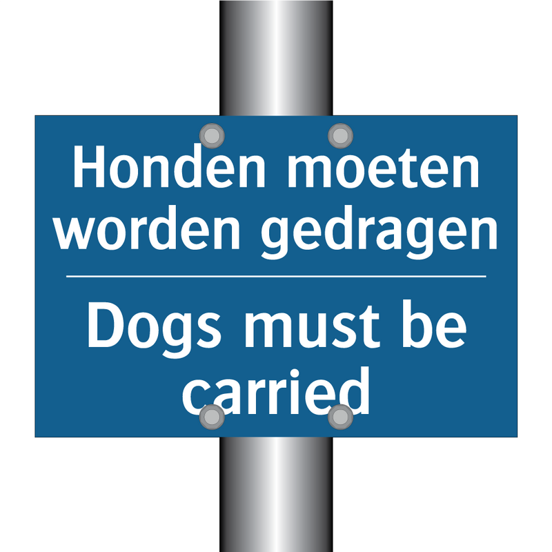 Honden moeten worden gedragen - Dogs must be carried