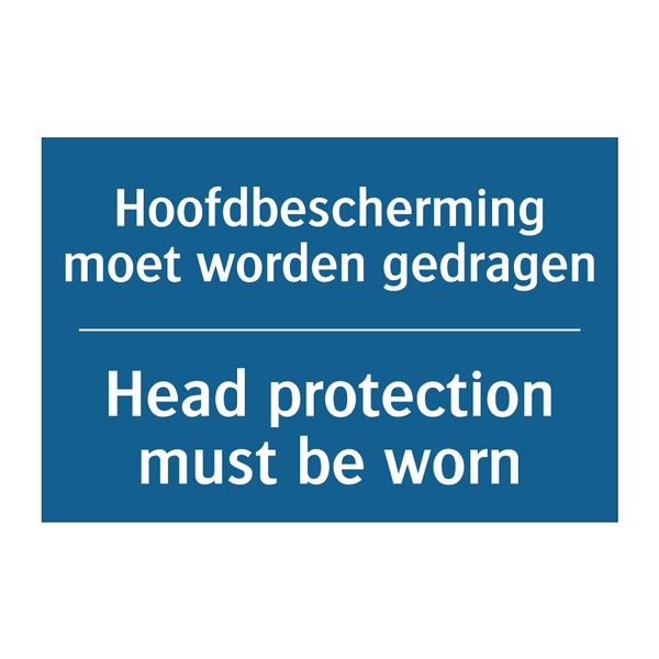 Hoofdbescherming moet worden gedragen /.../ - Head protection must be worn