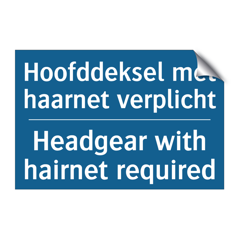 Hoofddeksel met haarnet verplicht /.../ - Headgear with hairnet required