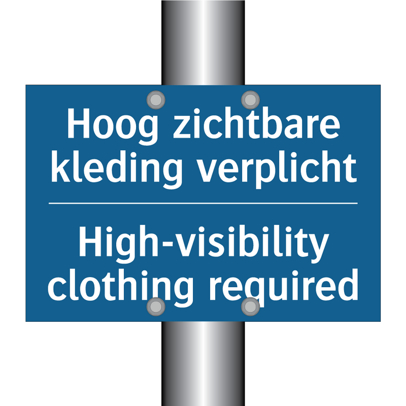 Hoog zichtbare kleding verplicht /.../ - High-visibility clothing required /.../