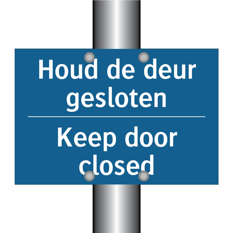 Houd de deur gesloten - Keep door closed & Houd de deur gesloten - Keep door closed