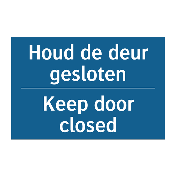 Houd de deur gesloten - Keep door closed & Houd de deur gesloten - Keep door closed