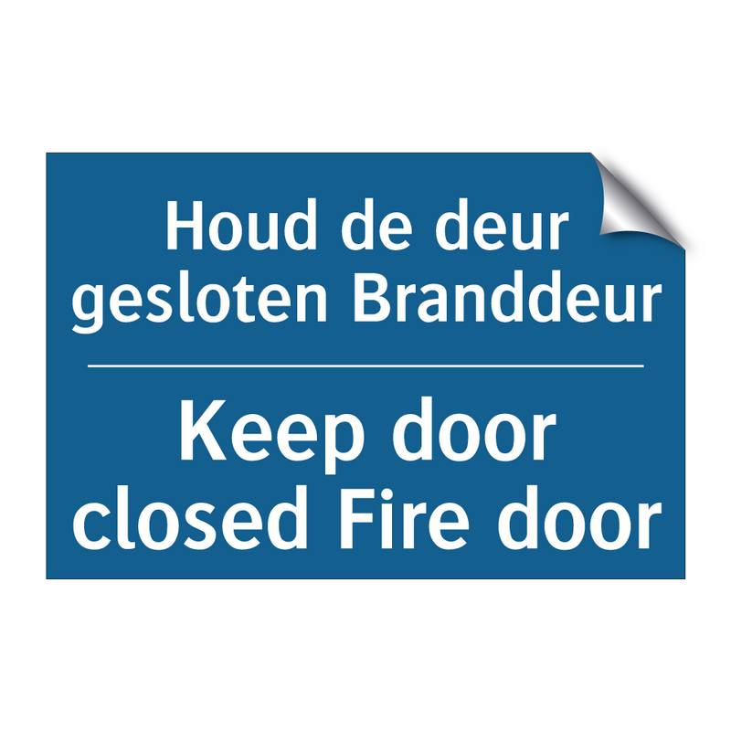 Houd de deur gesloten Branddeur /.../ - Keep door closed Fire door