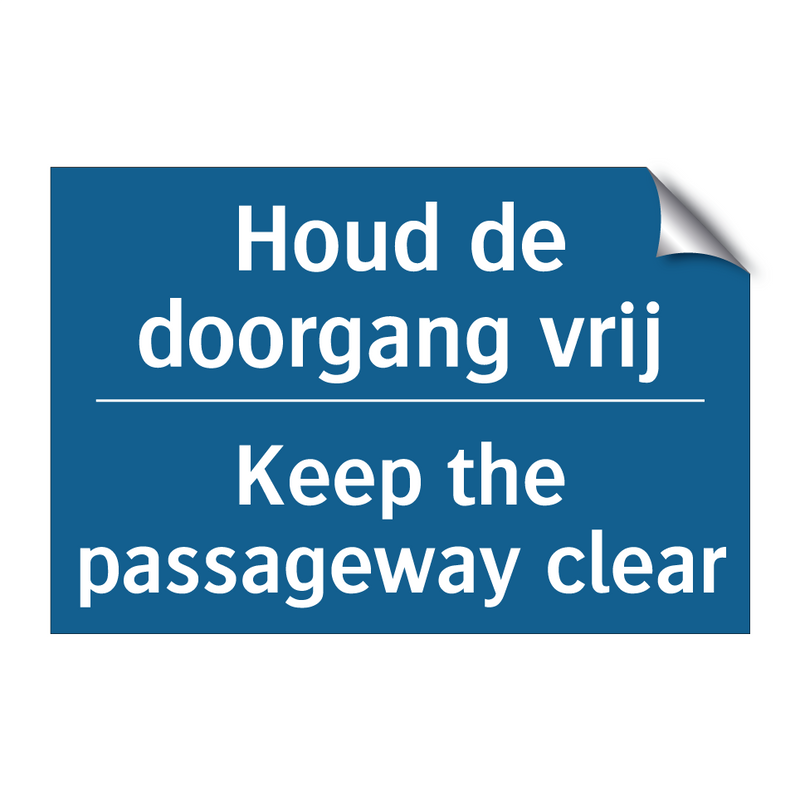 Houd de doorgang vrij - Keep the passageway clear