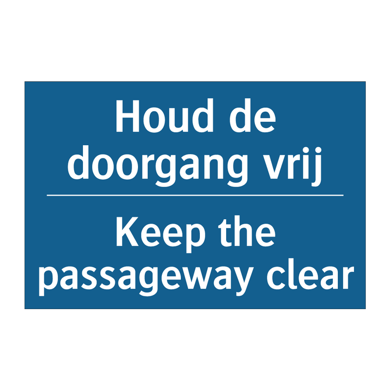 Houd de doorgang vrij - Keep the passageway clear