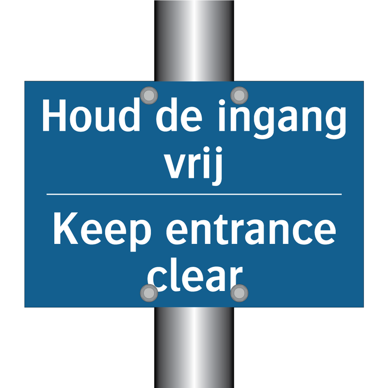 Houd de ingang vrij - Keep entrance clear & Houd de ingang vrij - Keep entrance clear