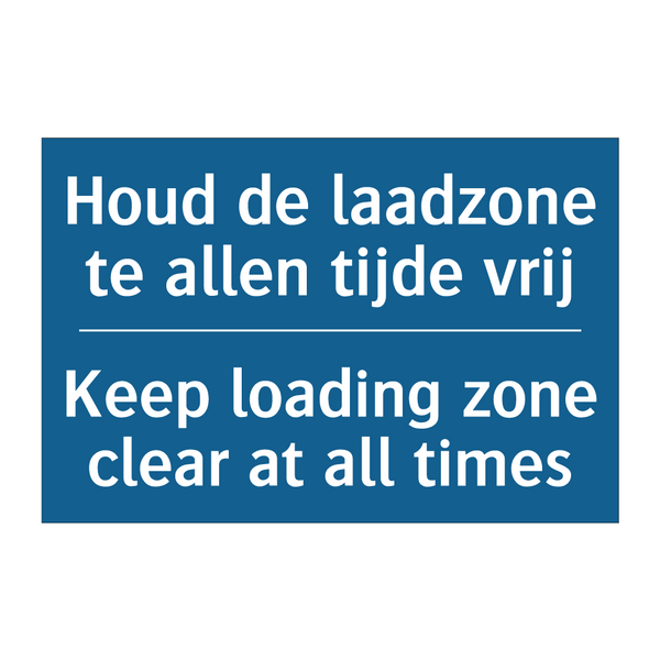 Houd de laadzone te allen tijde /.../ - Keep loading zone clear at all /.../