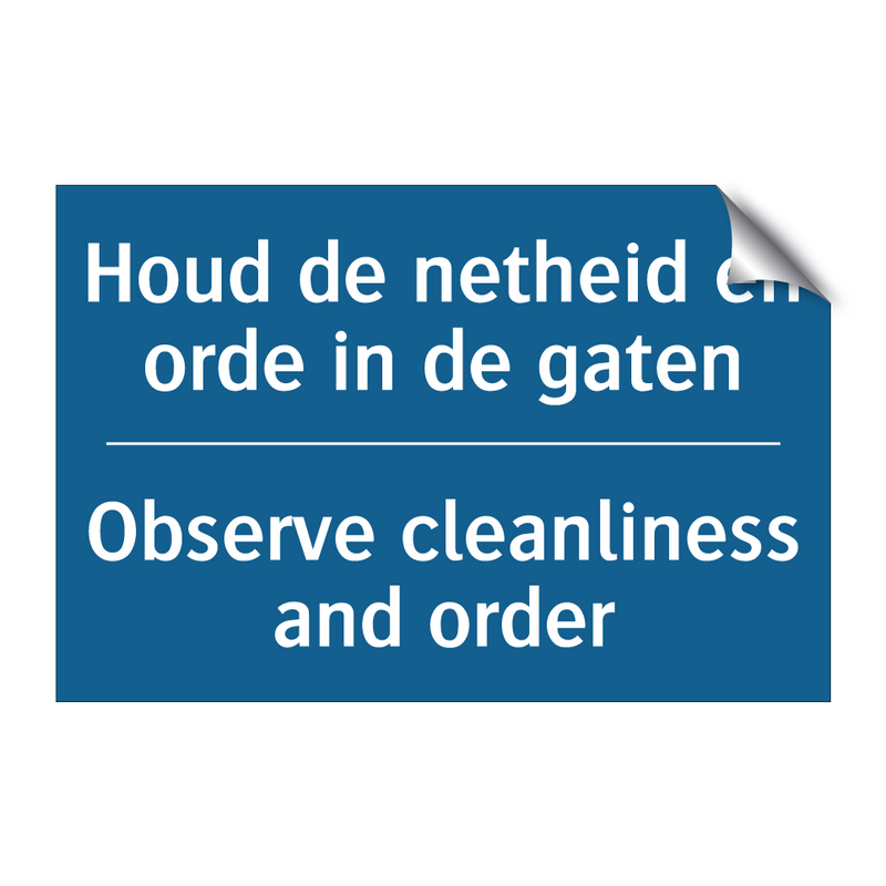 Houd de netheid en orde in de /.../ - Observe cleanliness and order