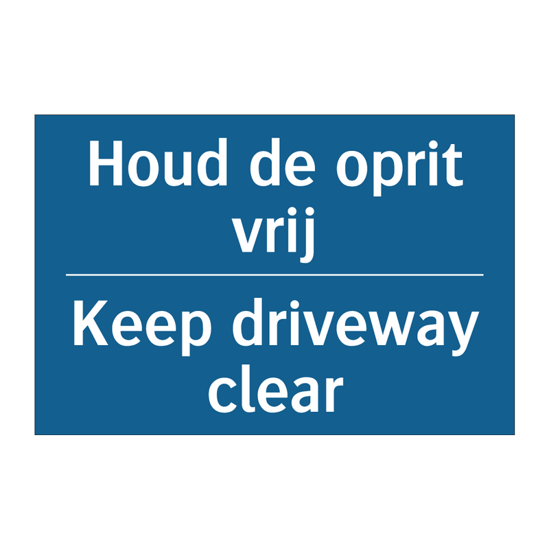 Houd de oprit vrij - Keep driveway clear & Houd de oprit vrij - Keep driveway clear