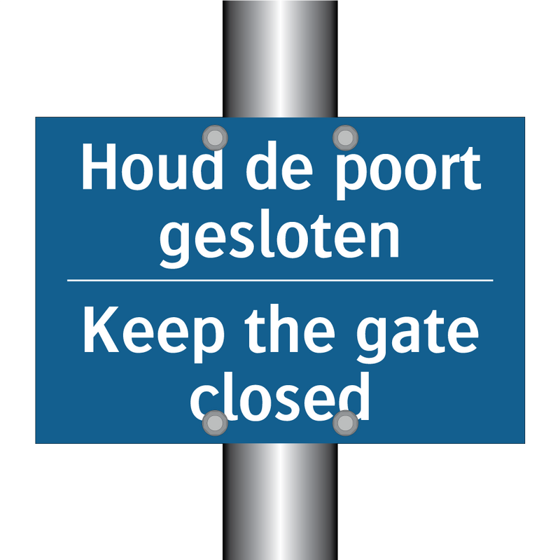 Houd de poort gesloten - Keep the gate closed & Houd de poort gesloten - Keep the gate closed