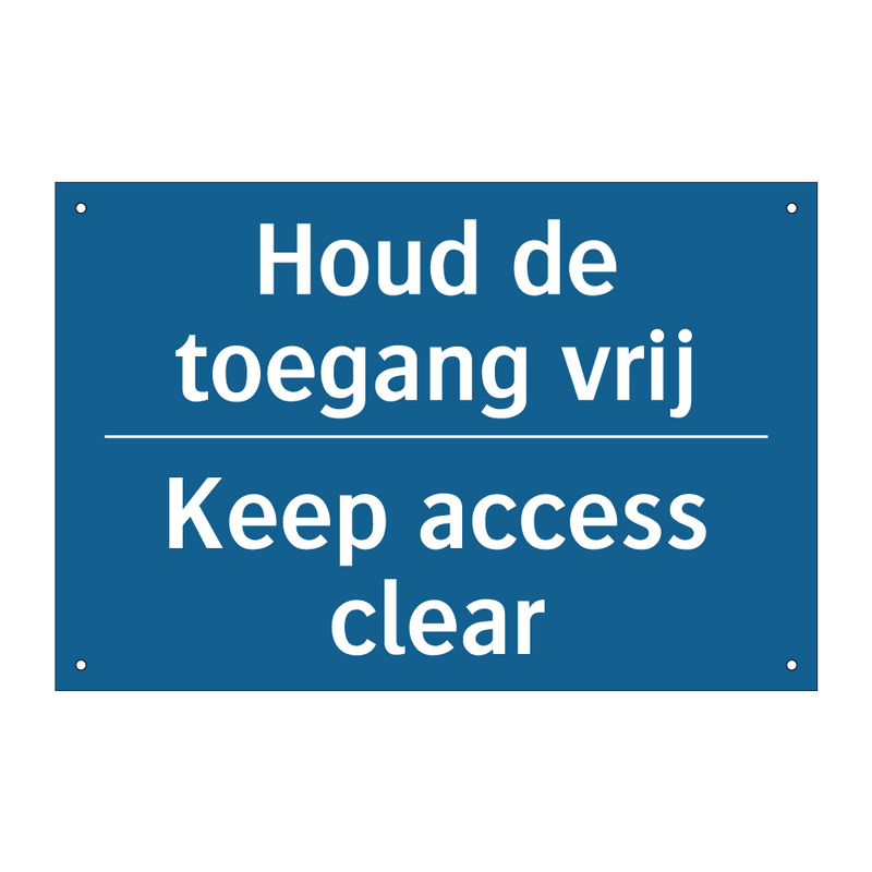 Houd de toegang vrij - Keep access clear & Houd de toegang vrij - Keep access clear