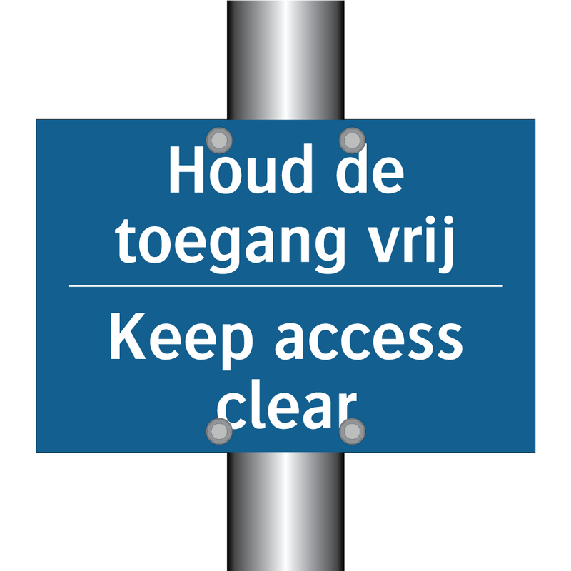 Houd de toegang vrij - Keep access clear & Houd de toegang vrij - Keep access clear