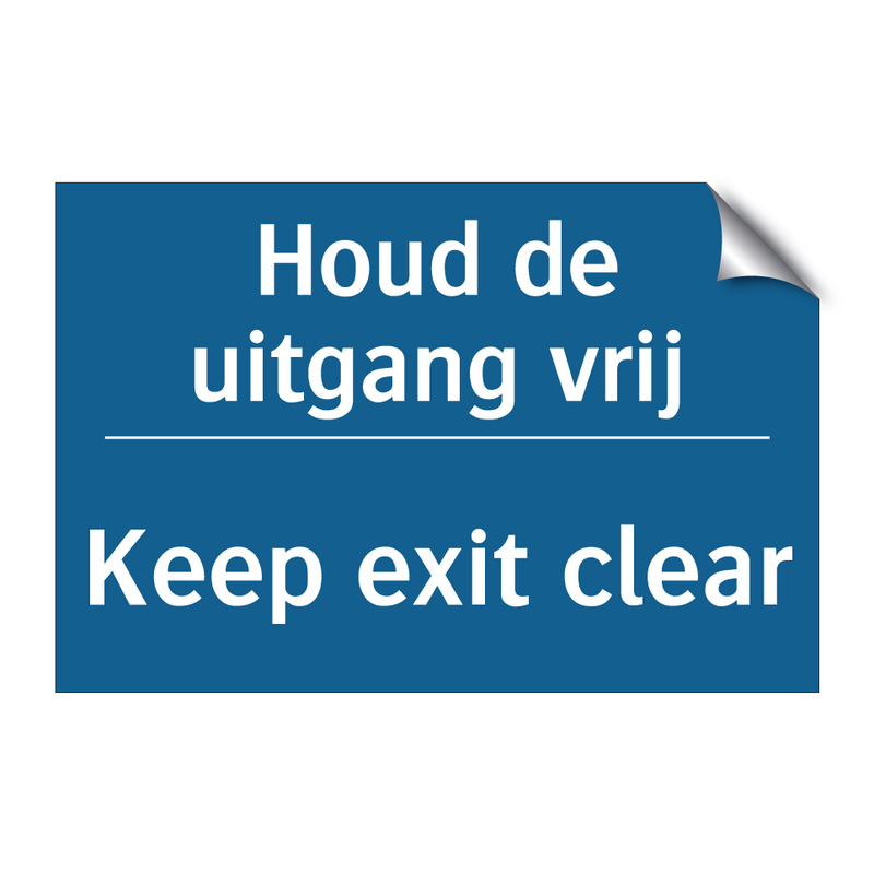 Houd de uitgang vrij - Keep exit clear & Houd de uitgang vrij - Keep exit clear