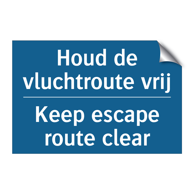 Houd de vluchtroute vrij - Keep escape route clear