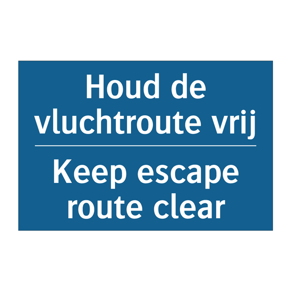 Houd de vluchtroute vrij - Keep escape route clear