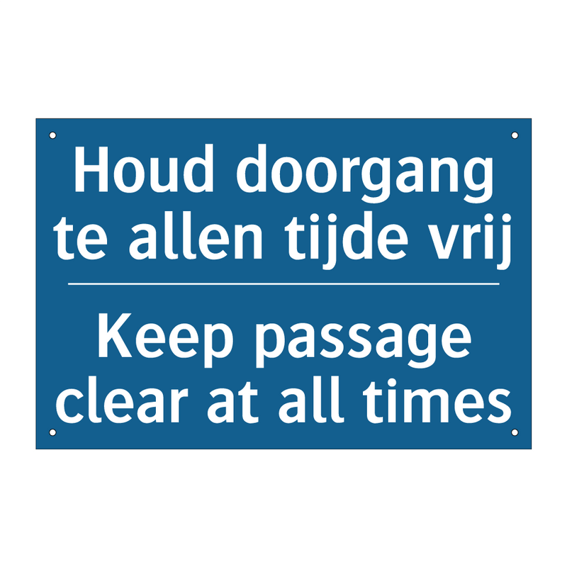 Houd doorgang te allen tijde vrij /.../ - Keep passage clear at all times /.../