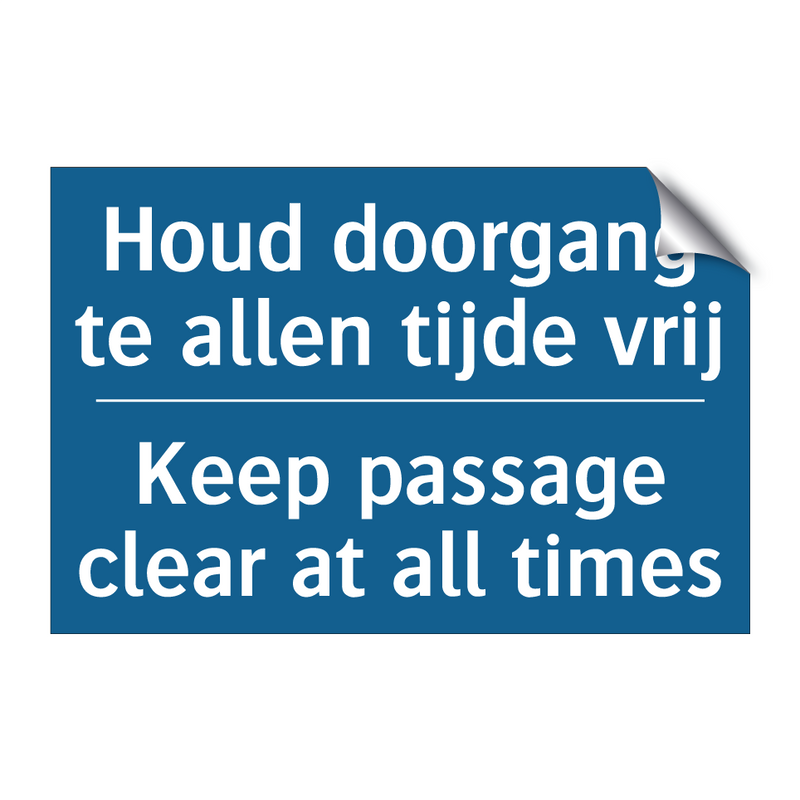 Houd doorgang te allen tijde vrij /.../ - Keep passage clear at all times /.../