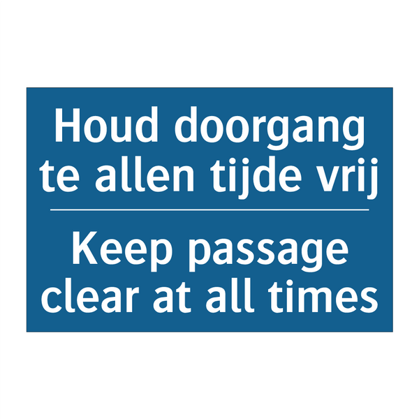 Houd doorgang te allen tijde vrij /.../ - Keep passage clear at all times /.../