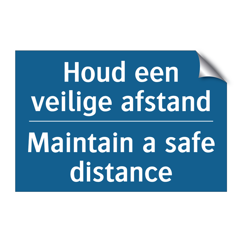 Houd een veilige afstand - Maintain a safe distance