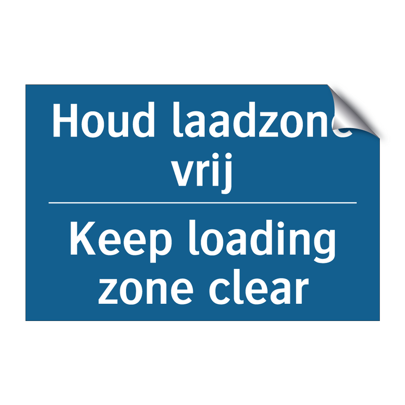 Houd laadzone vrij - Keep loading zone clear & Houd laadzone vrij - Keep loading zone clear