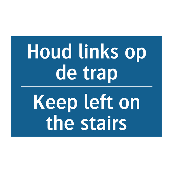 Houd links op de trap - Keep left on the stairs & Houd links op de trap - Keep left on the stairs