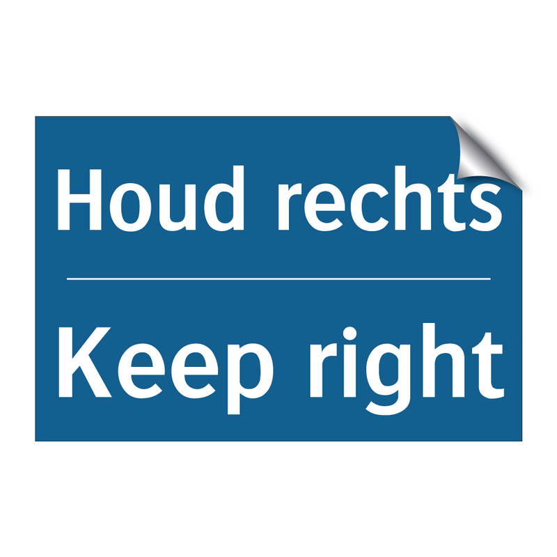 Houd rechts - Keep right & Houd rechts - Keep right & Houd rechts - Keep right