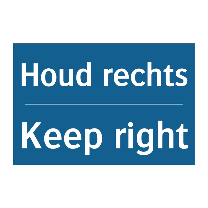 Houd rechts - Keep right & Houd rechts - Keep right & Houd rechts - Keep right