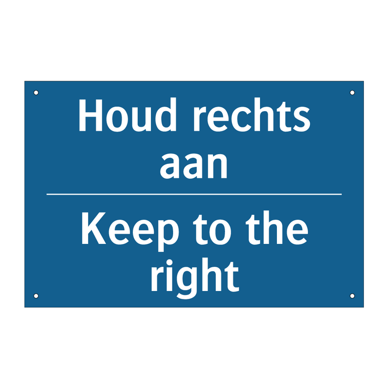 Houd rechts aan - Keep to the right & Houd rechts aan - Keep to the right