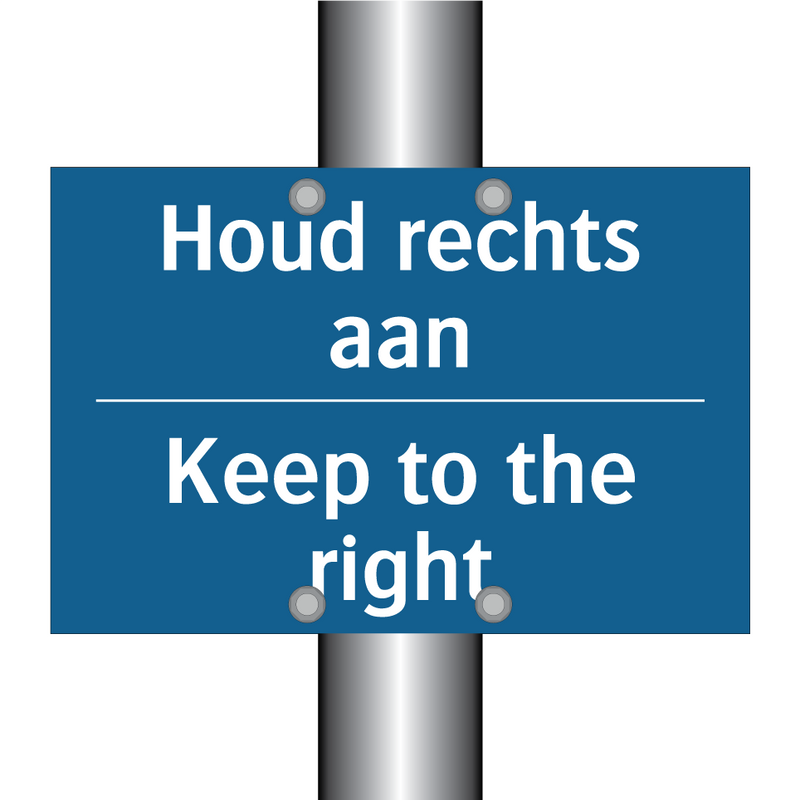 Houd rechts aan - Keep to the right & Houd rechts aan - Keep to the right