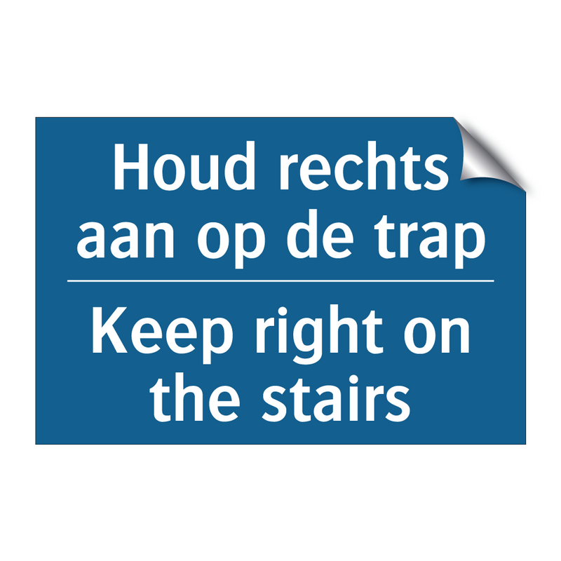 Houd rechts aan op de trap - Keep right on the stairs