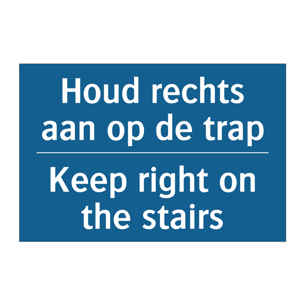 Houd rechts aan op de trap - Keep right on the stairs