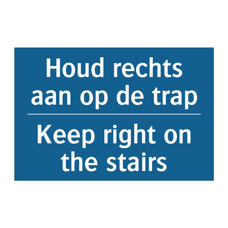 Houd rechts aan op de trap - Keep right on the stairs