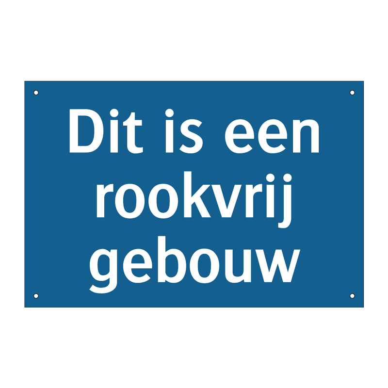 Dit is een rookvrij gebouw & Dit is een rookvrij gebouw & Dit is een rookvrij gebouw