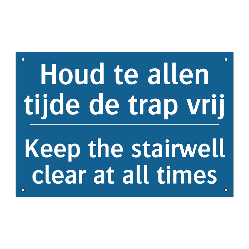 Houd te allen tijde de trap vrij /.../ - Keep the stairwell clear at all /.../