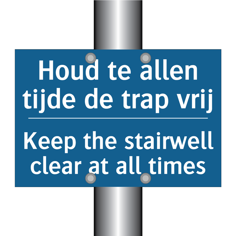 Houd te allen tijde de trap vrij /.../ - Keep the stairwell clear at all /.../