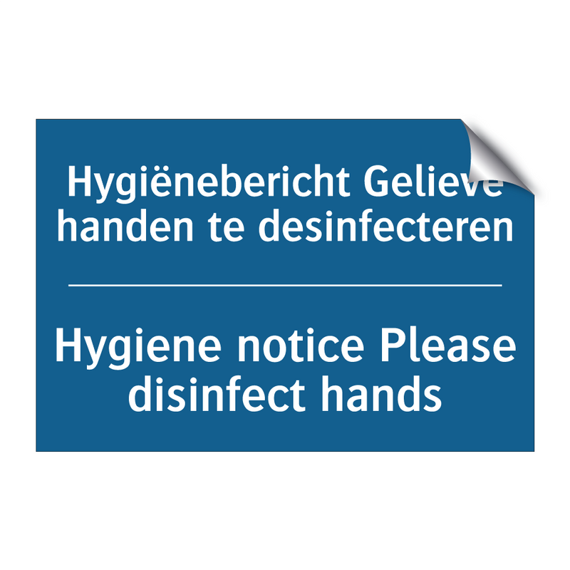 Hygiënebericht Gelieve handen /.../ - Hygiene notice Please disinfect /.../