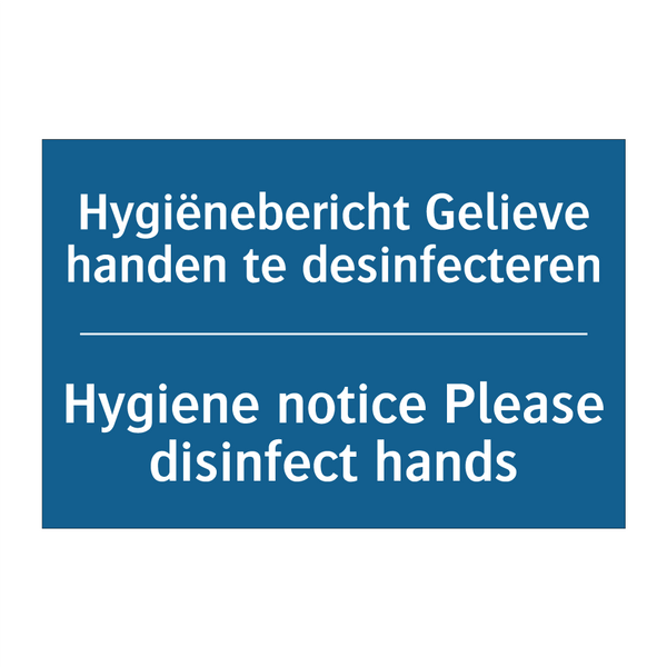 Hygiënebericht Gelieve handen /.../ - Hygiene notice Please disinfect /.../