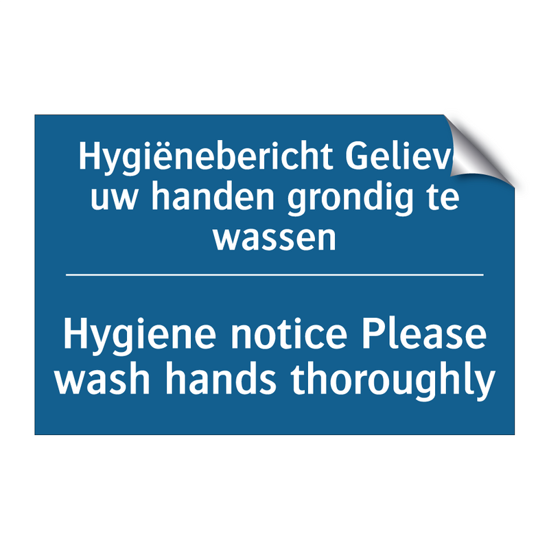 Hygiënebericht Gelieve uw handen /.../ - Hygiene notice Please wash hands /.../