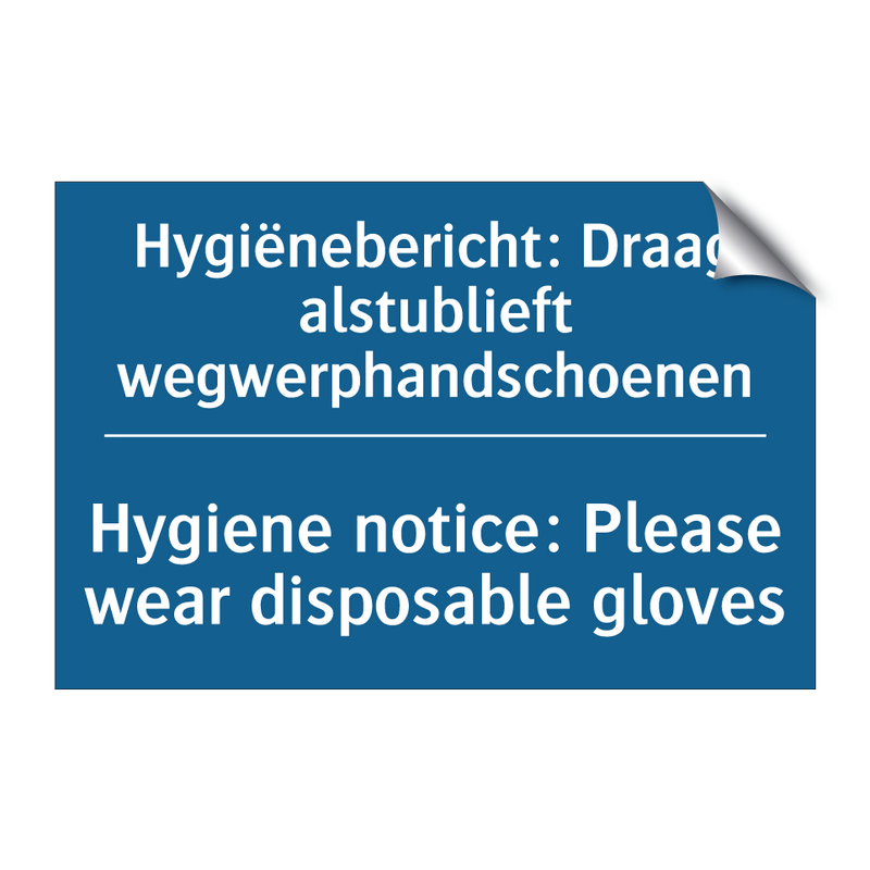 Hygiënebericht: Draag alstublieft /.../ - Hygiene notice: Please wear disposable /.../