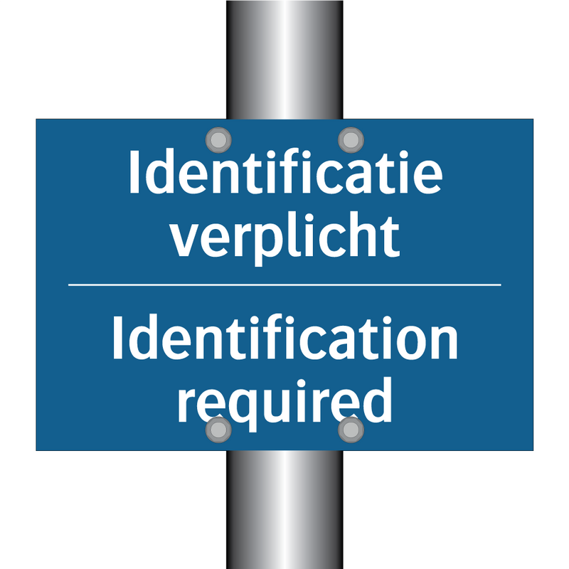 Identificatie verplicht - Identification required