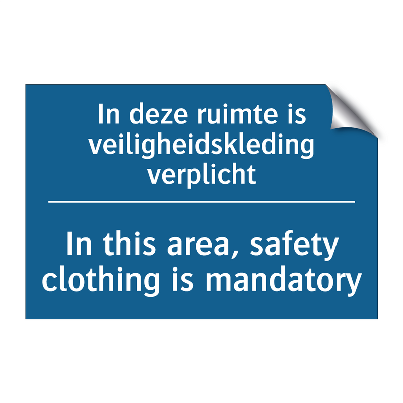 In deze ruimte is veiligheidskleding /.../ - In this area, safety clothing /.../