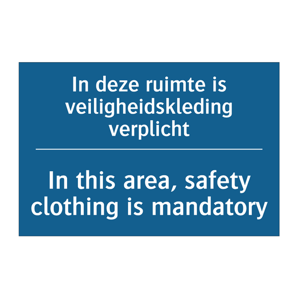 In deze ruimte is veiligheidskleding /.../ - In this area, safety clothing /.../