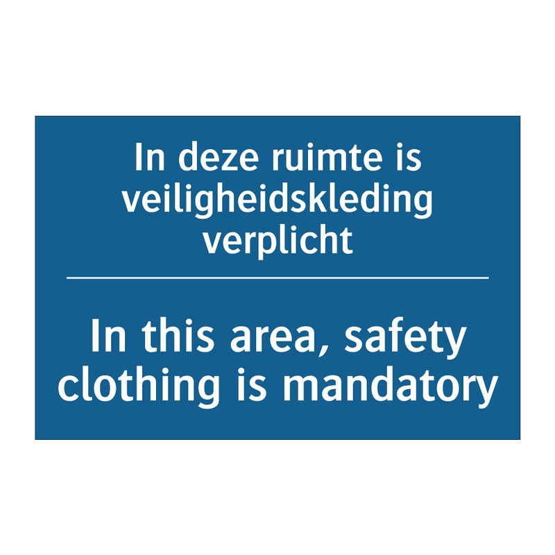 In deze ruimte is veiligheidskleding /.../ - In this area, safety clothing /.../