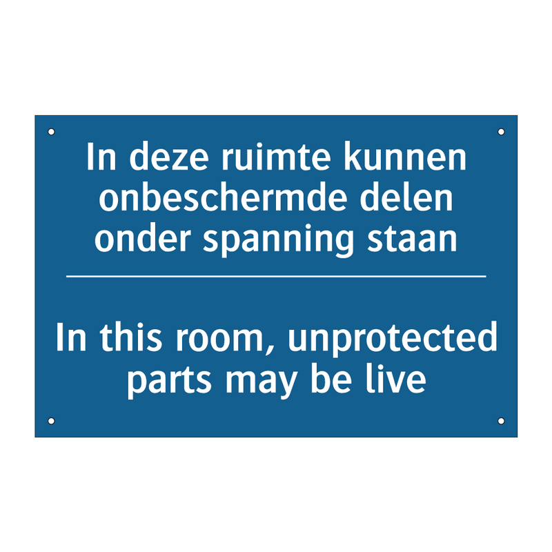 In deze ruimte kunnen onbeschermde /.../ - In this room, unprotected parts /.../