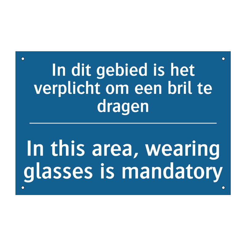 In dit gebied is het verplicht /.../ - In this area, wearing glasses /.../