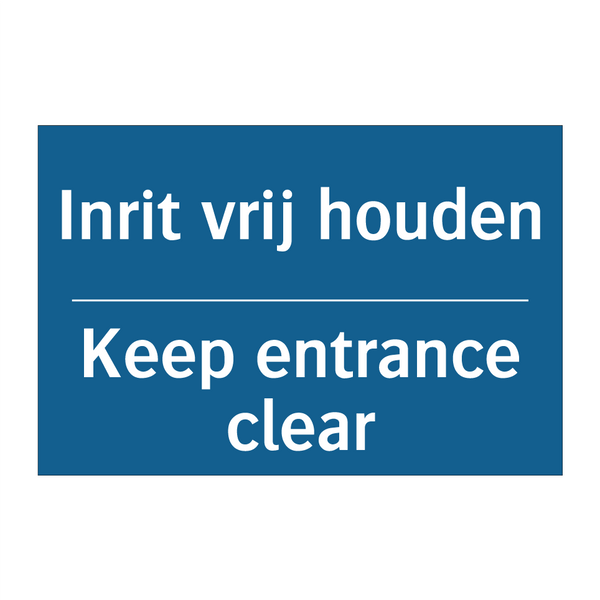 Inrit vrij houden - Keep entrance clear & Inrit vrij houden - Keep entrance clear